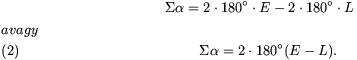\\displaylines{\\Sigma\\alpha=2\\cdot180^{\\circ}\\cdot E-2\\cdot180^{\\circ}\\cdot L\\cr{\\rm avagy}\\hfill\\cr\\hbox{(2)\\hss}\\hfill\\Sigma\\alpha=2\\cdot180^{\\circ}(E-L).\\hfill\\cr}